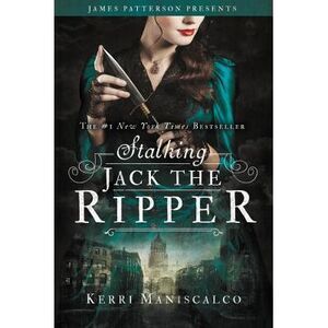 Stalking Jack the Ripper -- Kerri Maniscalco